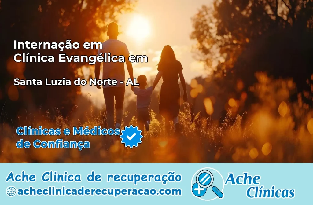 Internação em Clínica Evangélica em Santa Luzia do Norte – AL