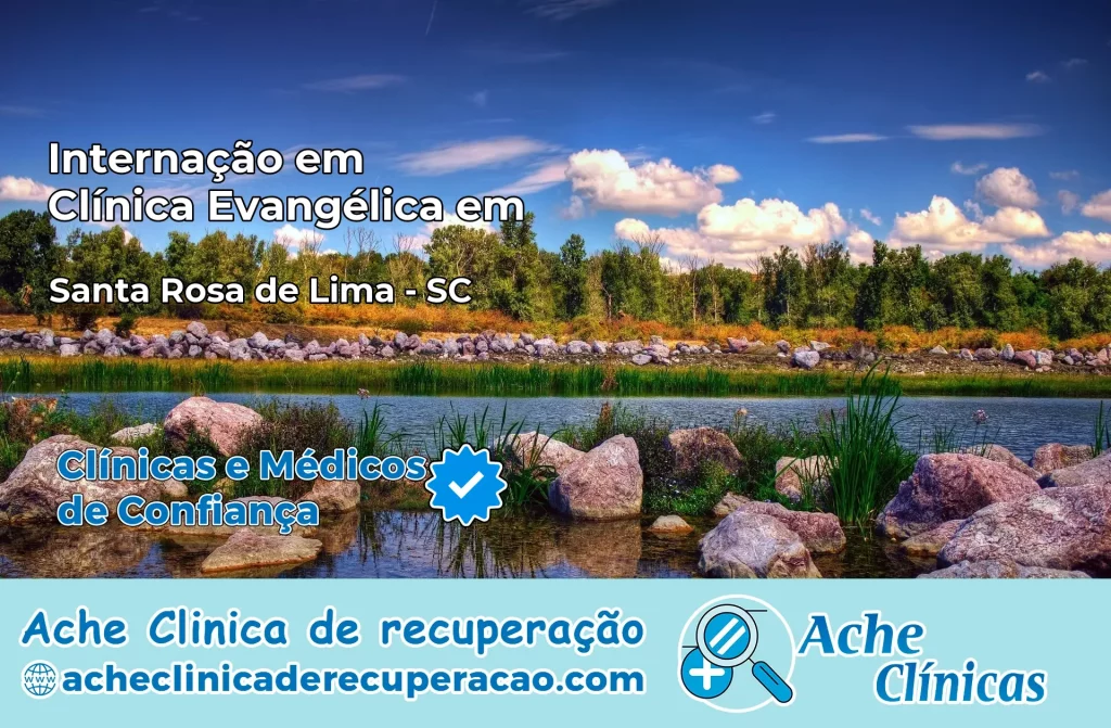 Internação em Clínica Evangélica em Santa Rosa de Lima – SC