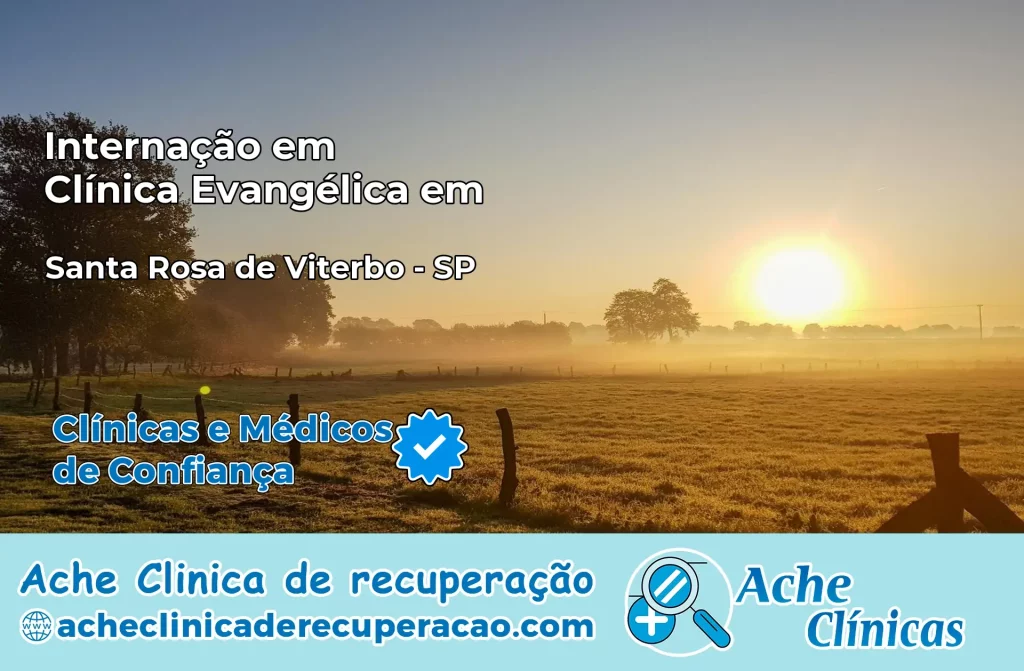 Internação em Clínica Evangélica em Santa Rosa de Viterbo – SP