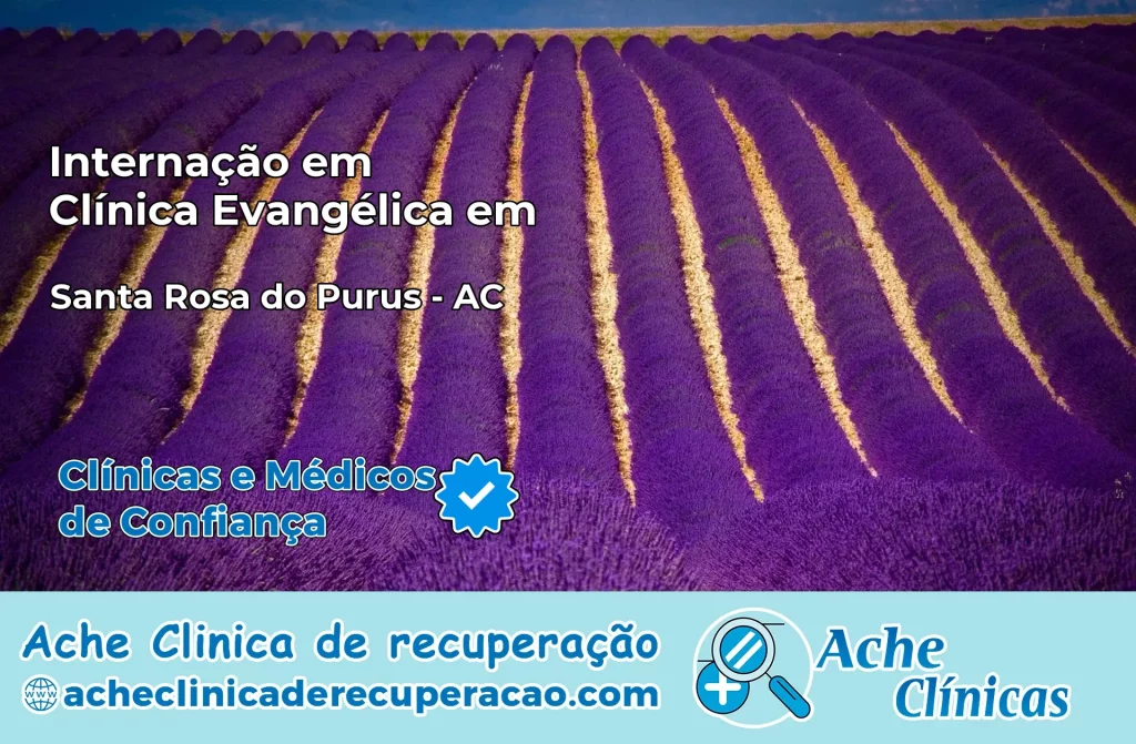 Internação em Clínica Evangélica em Santa Rosa do Purus – AC