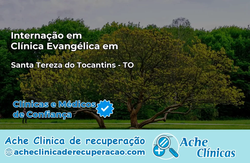 Internação em Clínica Evangélica em Santa Tereza do Tocantins – TO