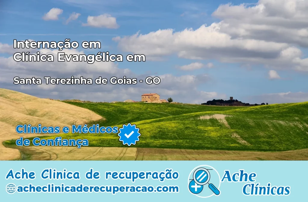 Internação em Clínica Evangélica em Santa Terezinha de Goiás – GO
