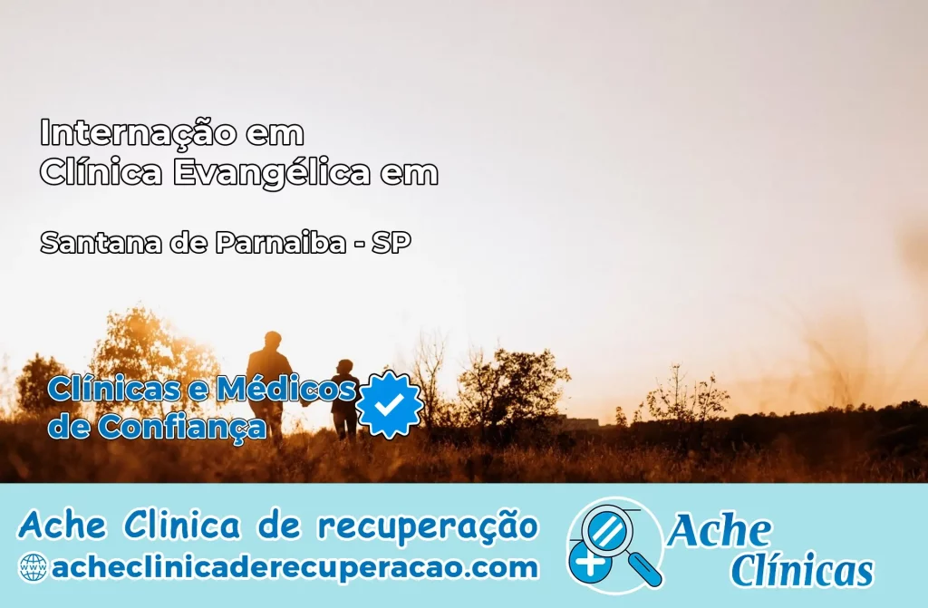 Internação em Clínica Evangélica em Santana de Parnaíba – SP
