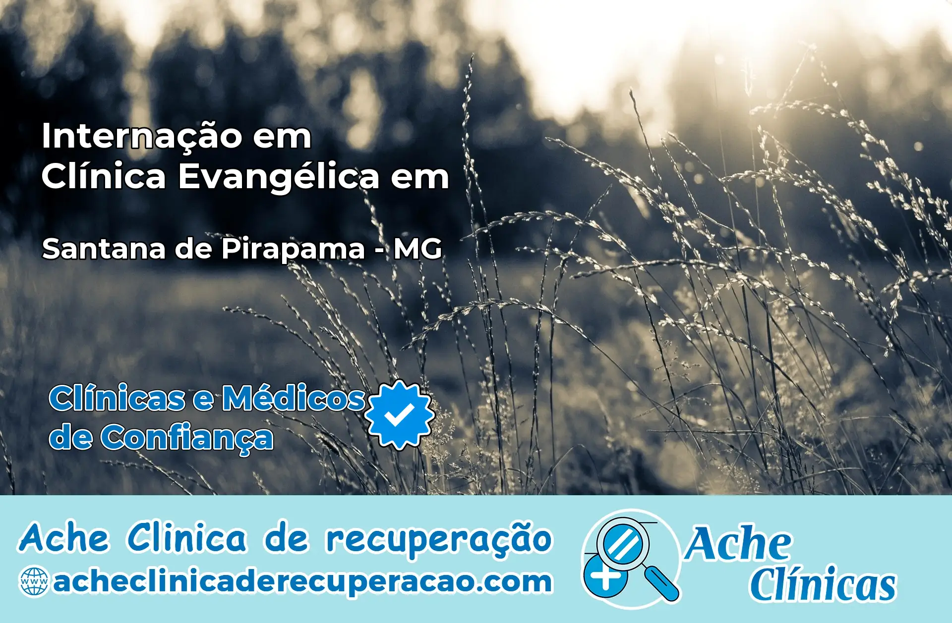 Internação em Clínica Evangélica em Santana de Pirapama – MG