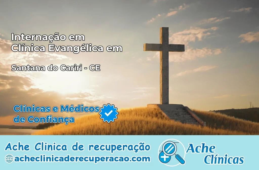 Internação em Clínica Evangélica em Santana do Cariri – CE