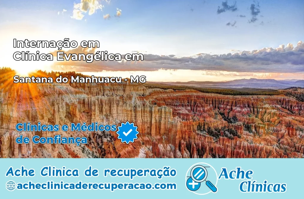 Internação em Clínica Evangélica em Santana do Manhuaçu – MG