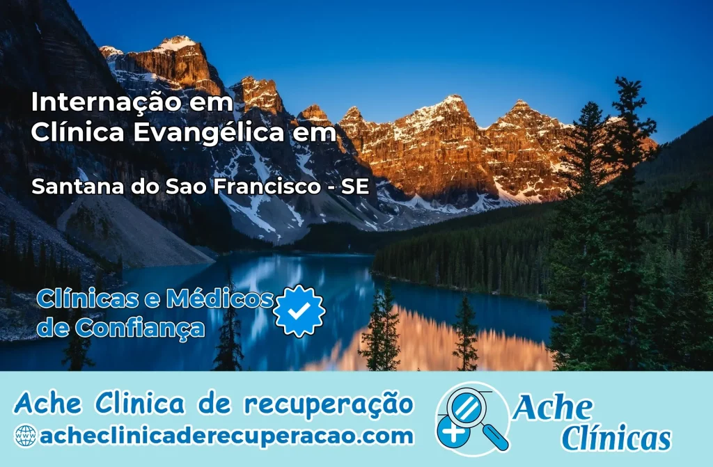 Internação em Clínica Evangélica em Santana do São Francisco – SE