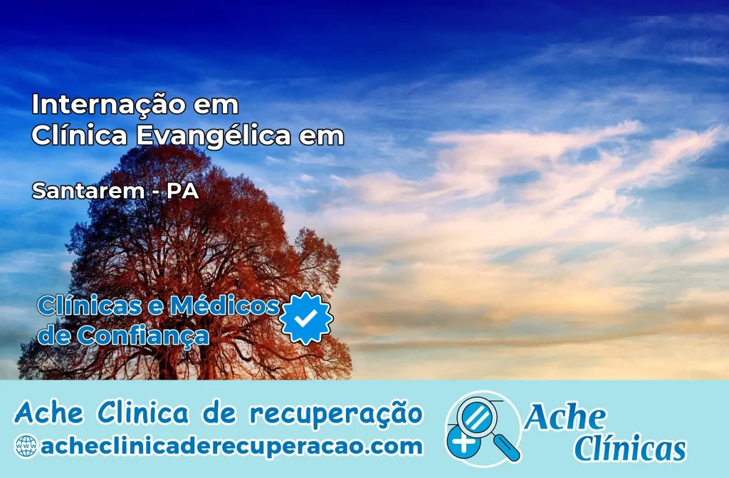 Internação em Clínica Evangélica em Santarém – PA