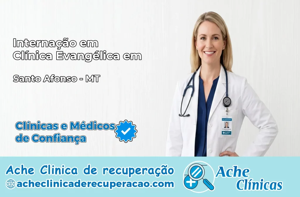 Internação em Clínica Evangélica em Santo Afonso – MT