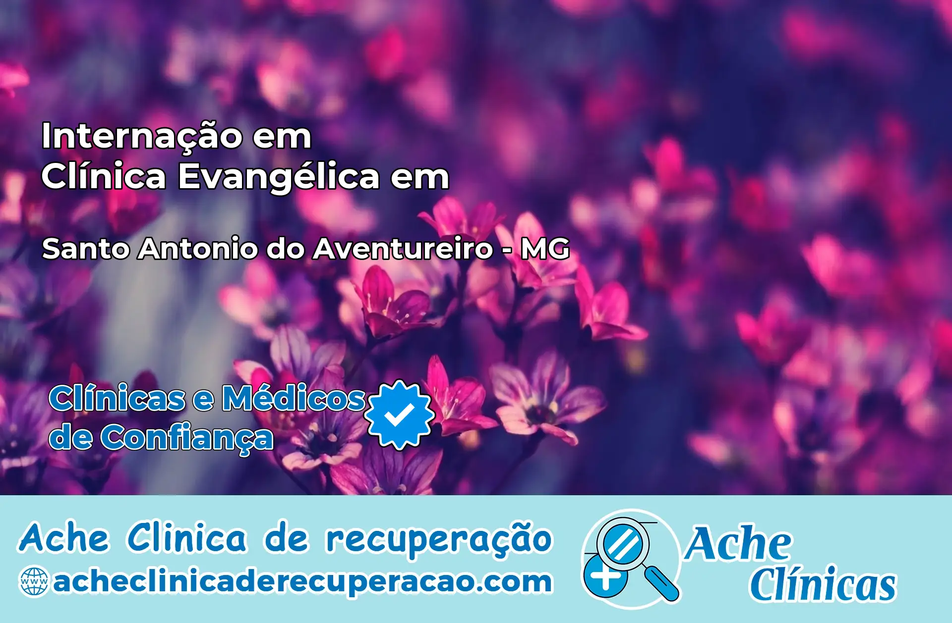 Internação em Clínica Evangélica em Santo Antônio do Aventureiro – MG