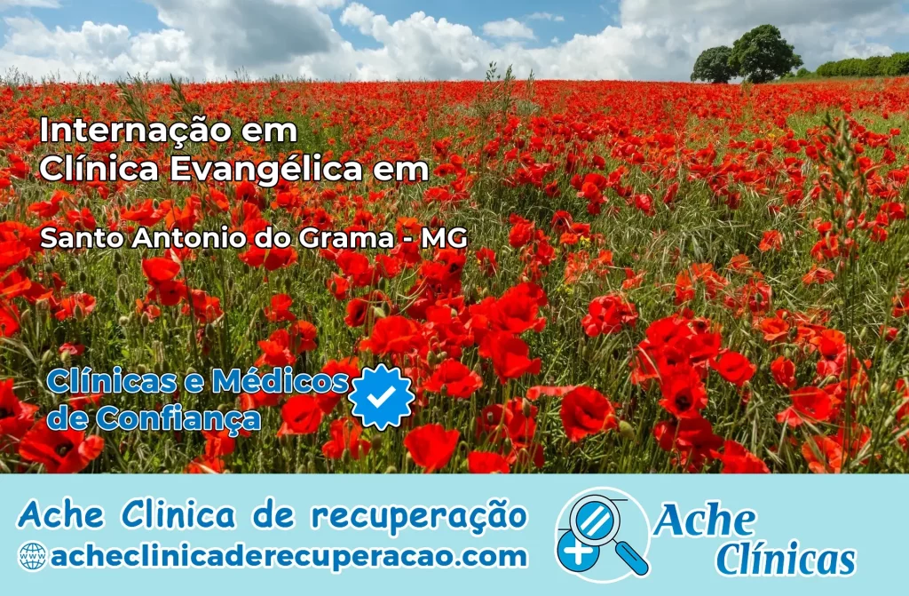 Internação em Clínica Evangélica em Santo Antônio do Grama – MG
