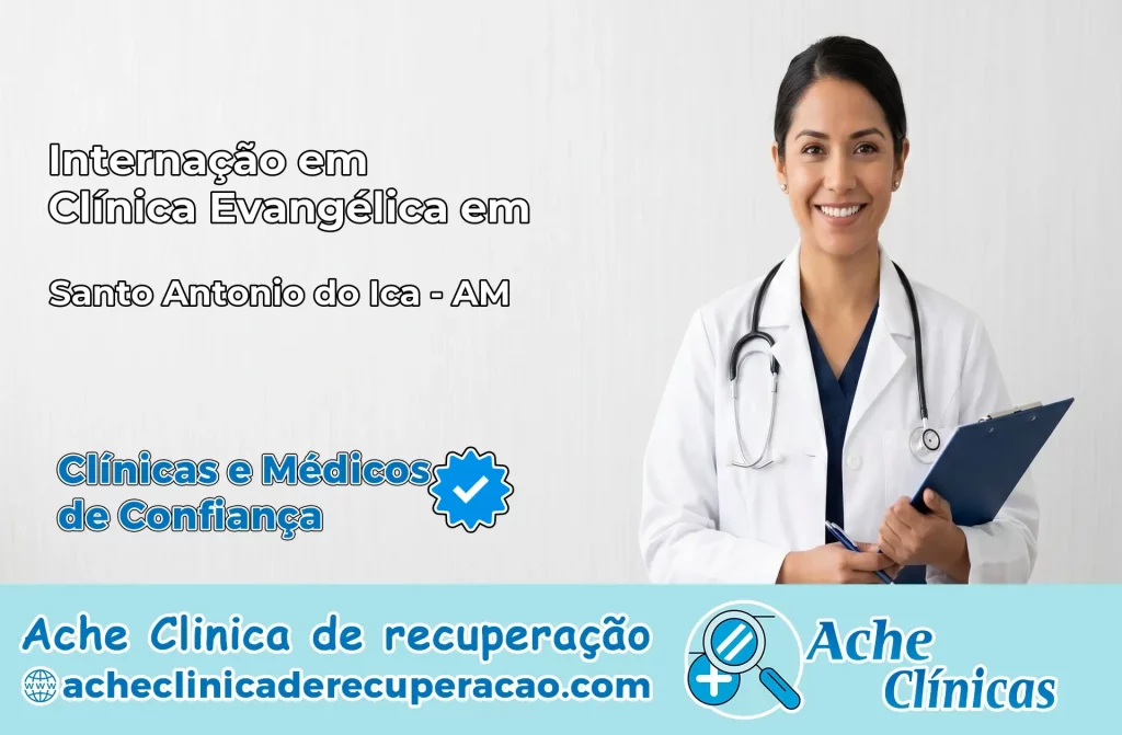 Internação em Clínica Evangélica em Santo Antônio do Içá – AM