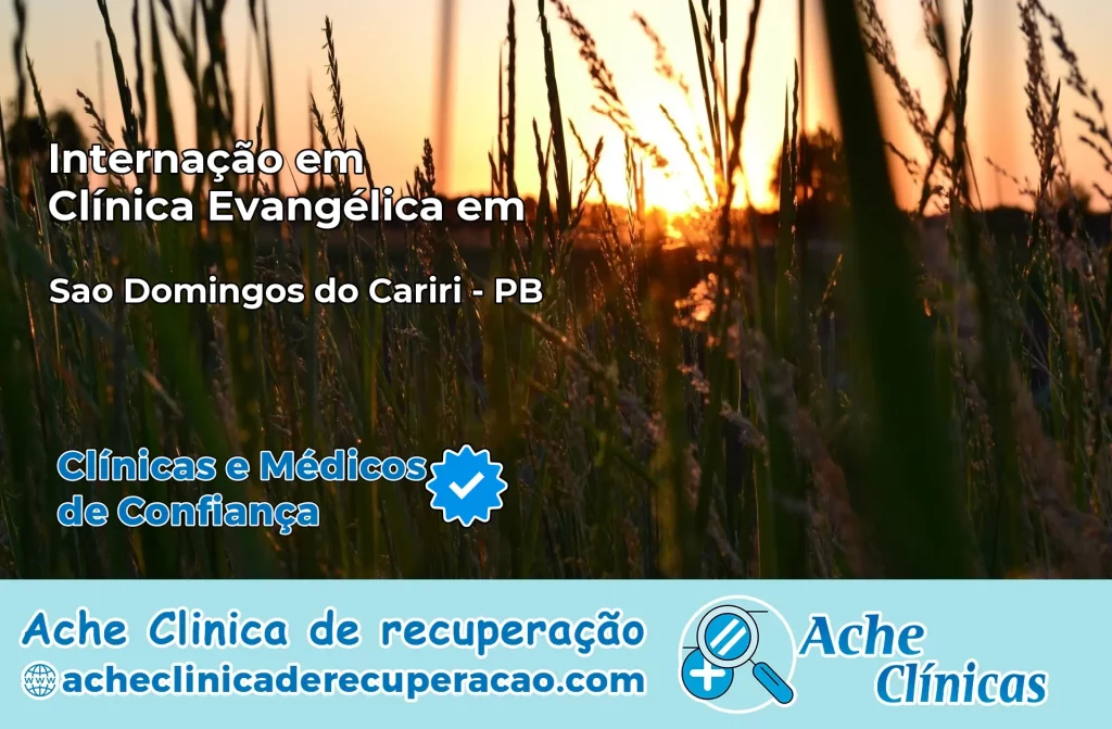 Internação em Clínica Evangélica em São Domingos do Cariri – PB
