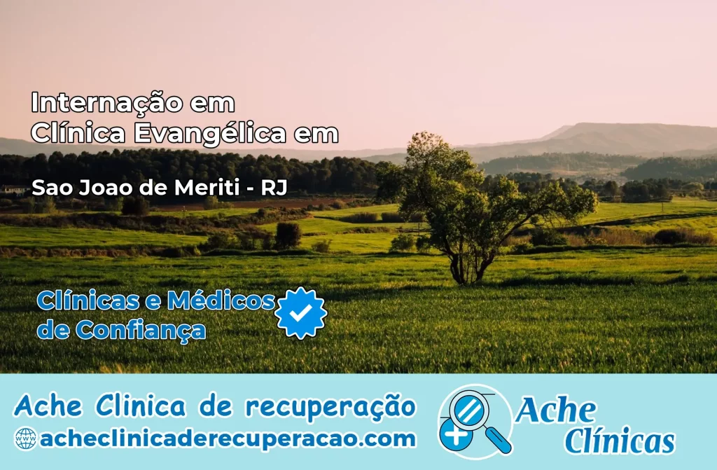 Internação em Clínica Evangélica em São João de Meriti – RJ