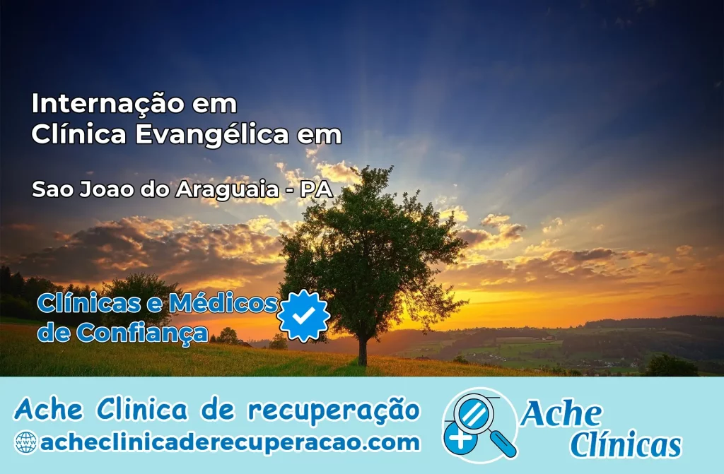 Internação em Clínica Evangélica em São João do Araguaia – PA