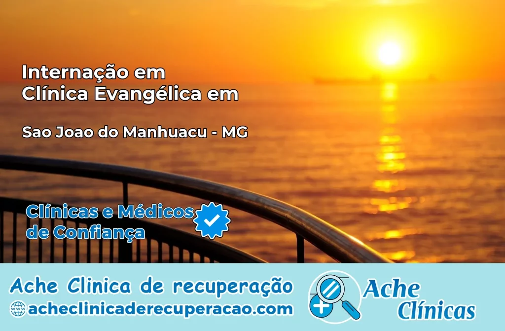 Internação em Clínica Evangélica em São João do Manhuaçu – MG