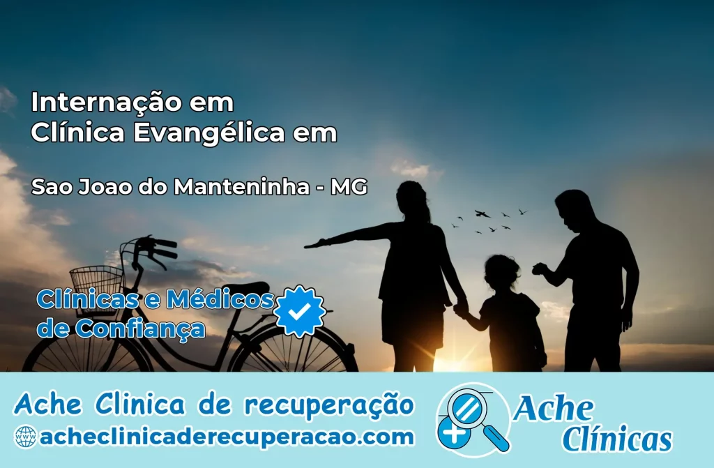 Internação em Clínica Evangélica em São João do Manteninha – MG