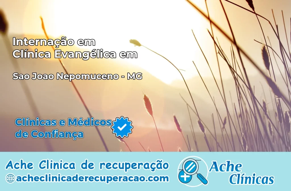 Internação em Clínica Evangélica em São João Nepomuceno – MG