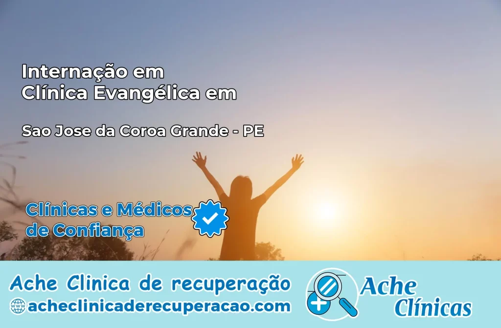 Internação em Clínica Evangélica em São José da Coroa Grande – PE