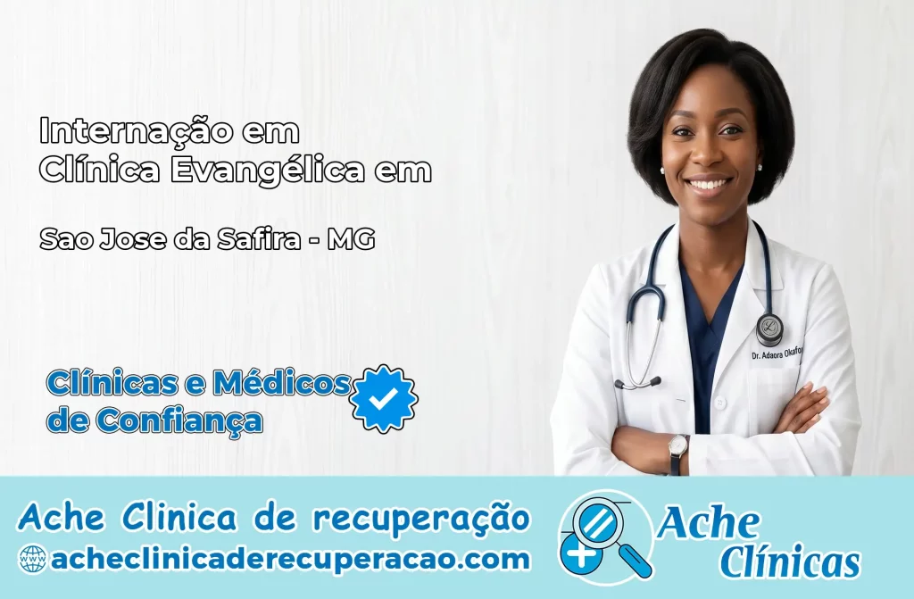 Internação em Clínica Evangélica em São José da Safira – MG