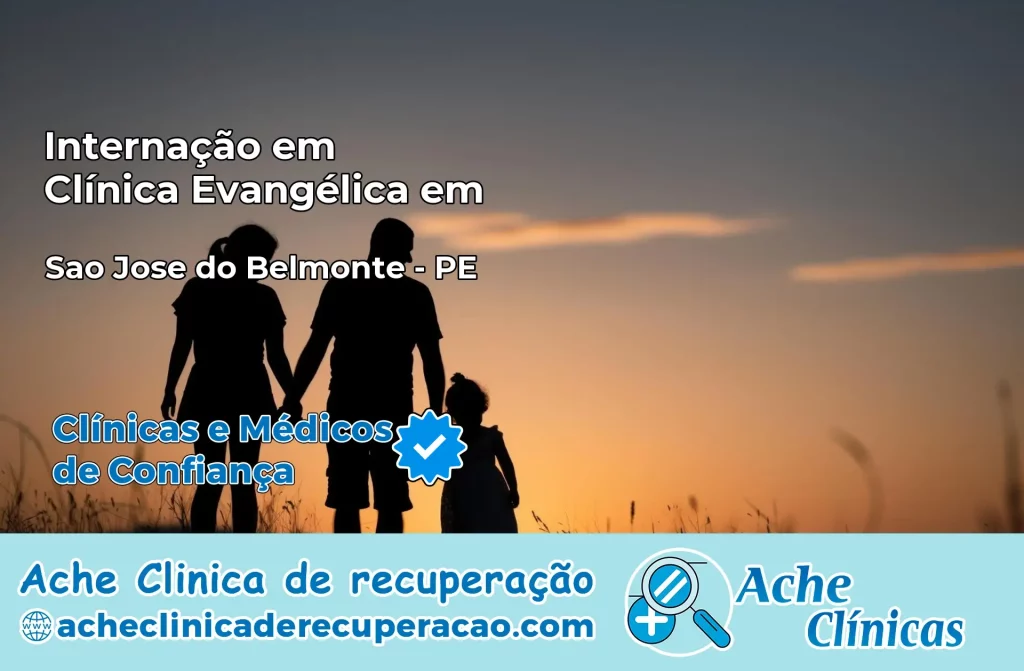 Internação em Clínica Evangélica em São José do Belmonte – PE