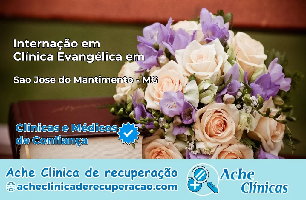 Internação em Clínica Evangélica em São José do Mantimento – MG