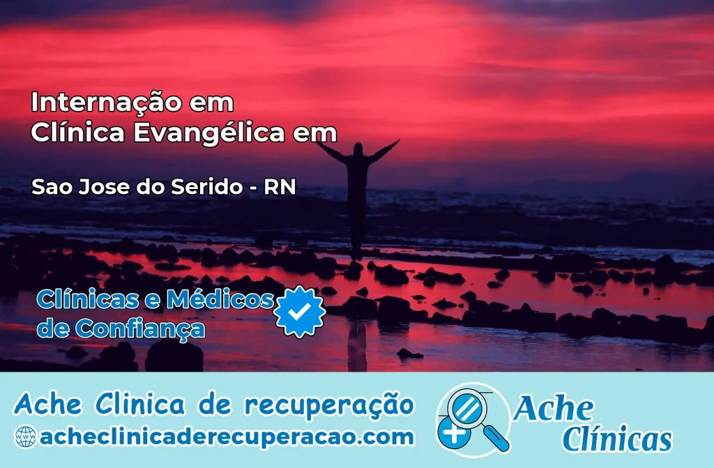 Internação em Clínica Evangélica em São José do Seridó – RN