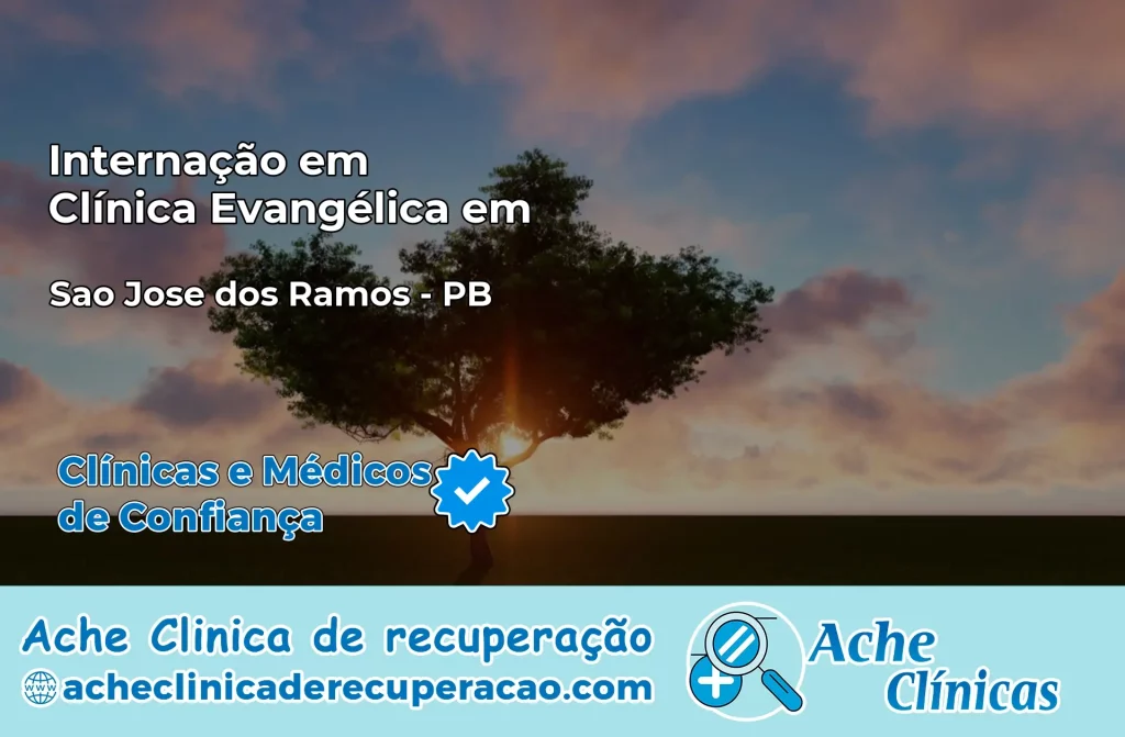Internação em Clínica Evangélica em São José dos Ramos – PB