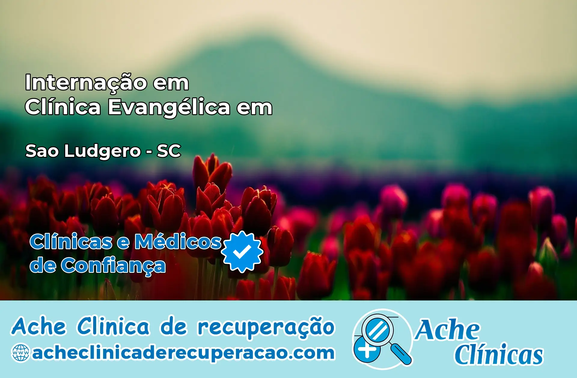 Internação em Clínica Evangélica em São Ludgero – SC