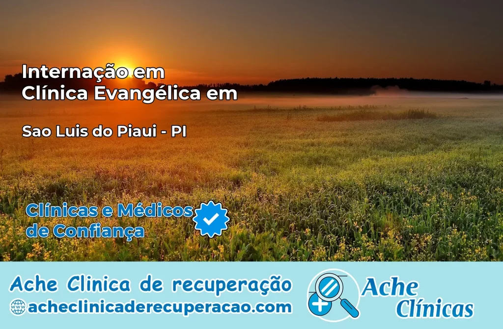 Internação em Clínica Evangélica em São Luis do Piauí – PI