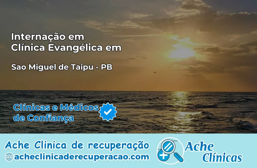Internação em Clínica Evangélica em São Miguel de Taipu – PB