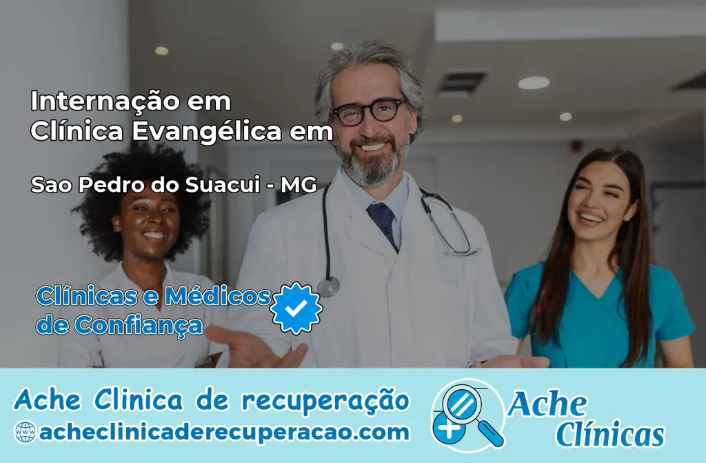 Internação em Clínica Evangélica em São Pedro do Suaçuí – MG