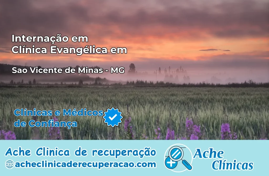Internação em Clínica Evangélica em São Vicente de Minas – MG
