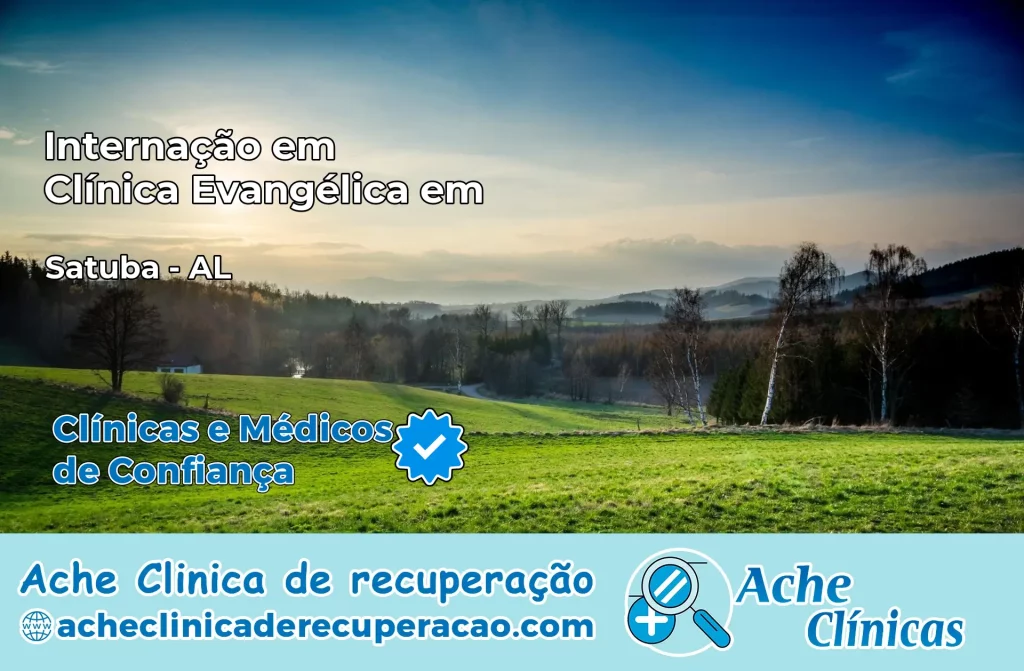 Internação em Clínica Evangélica em Satuba – AL