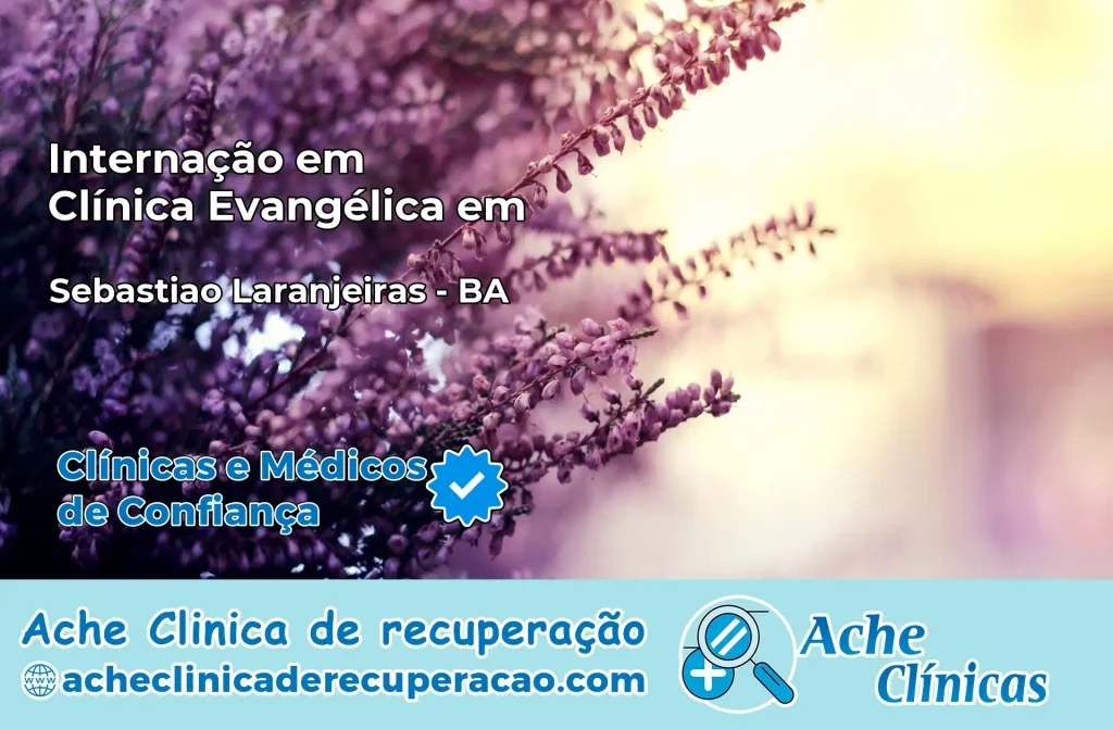 Internação em Clínica Evangélica em Sebastião Laranjeiras – BA