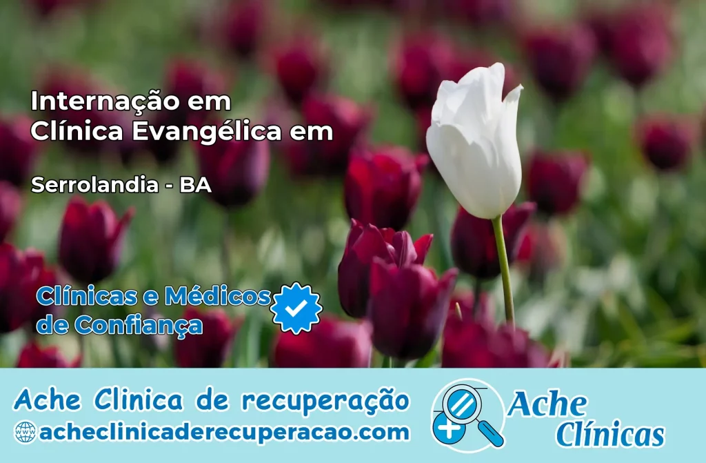 Internação em Clínica Evangélica em Serrolândia – BA