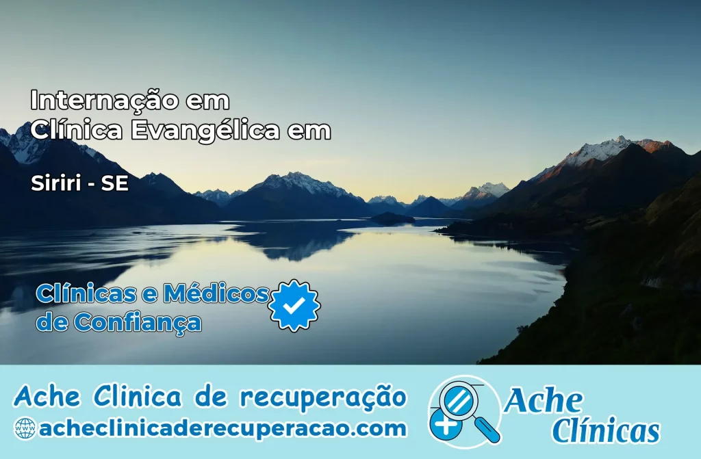 Internação em Clínica Evangélica em Siriri – SE