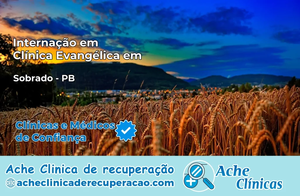 Internação em Clínica Evangélica em Sobrado – PB