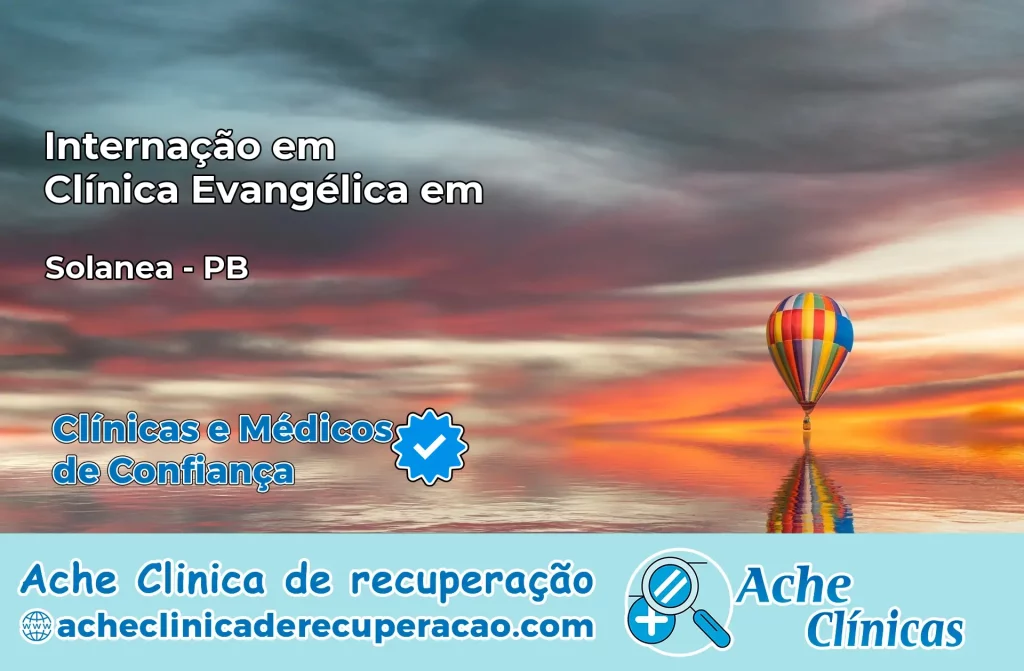 Internação em Clínica Evangélica em Solânea – PB