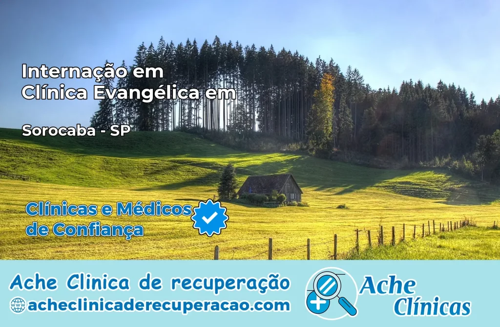 Internação em Clínica Evangélica em Sorocaba – SP