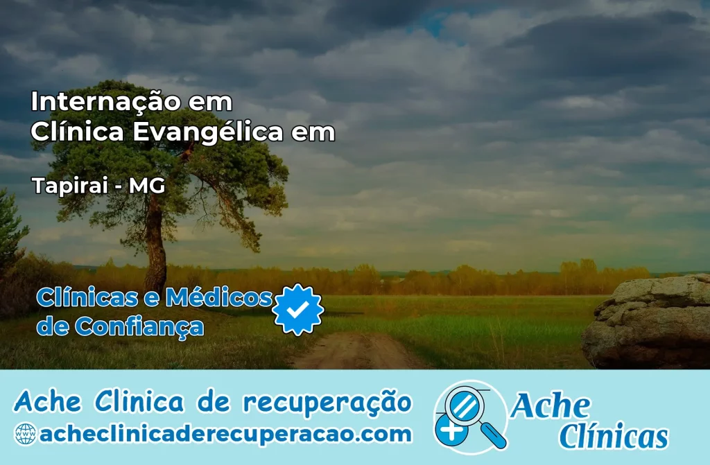 Internação em Clínica Evangélica em Tapiraí – MG