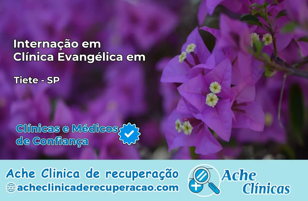 Internação em Clínica Evangélica em Tietê – SP