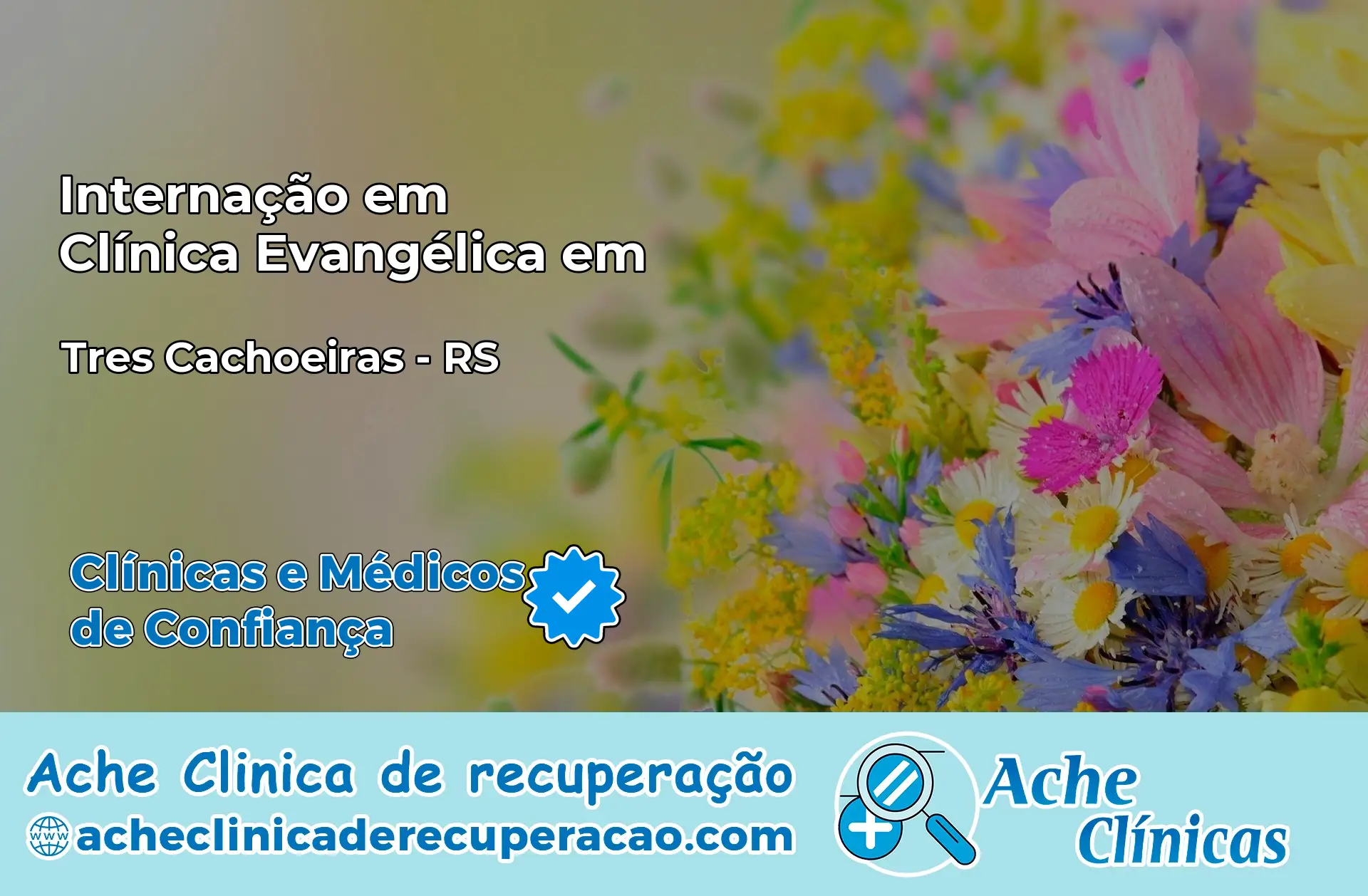 Internação em Clínica Evangélica em Três Cachoeiras – RS