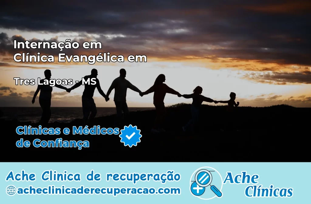 Internação em Clínica Evangélica em Três Lagoas – MS