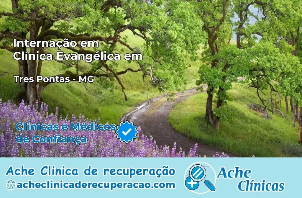Internação em Clínica Evangélica em Três Pontas – MG
