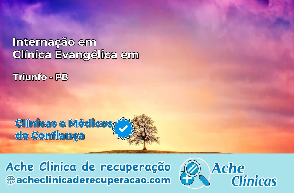 Internação em Clínica Evangélica em Triunfo – PB