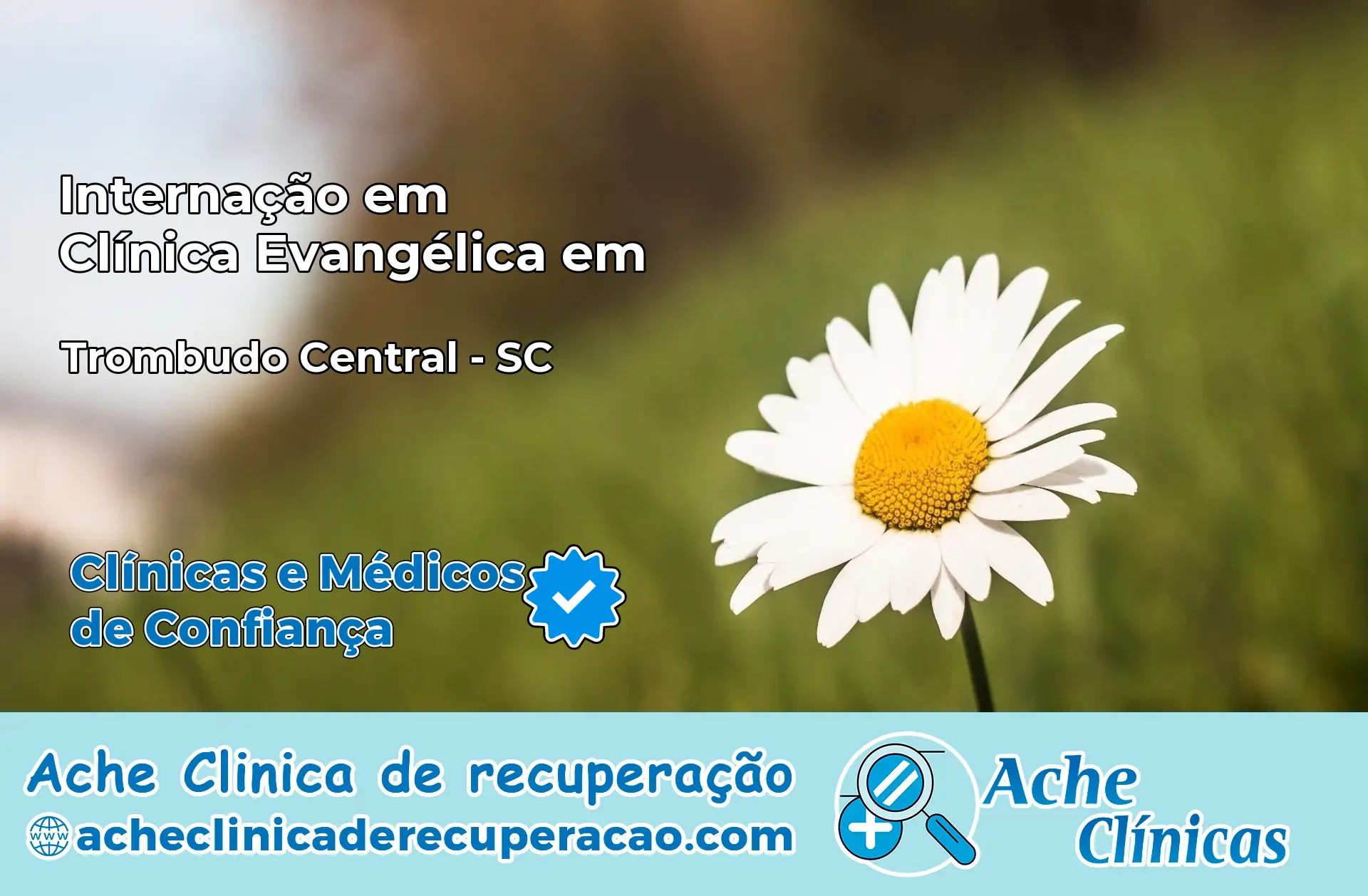 Internação em Clínica Evangélica em Trombudo Central – SC