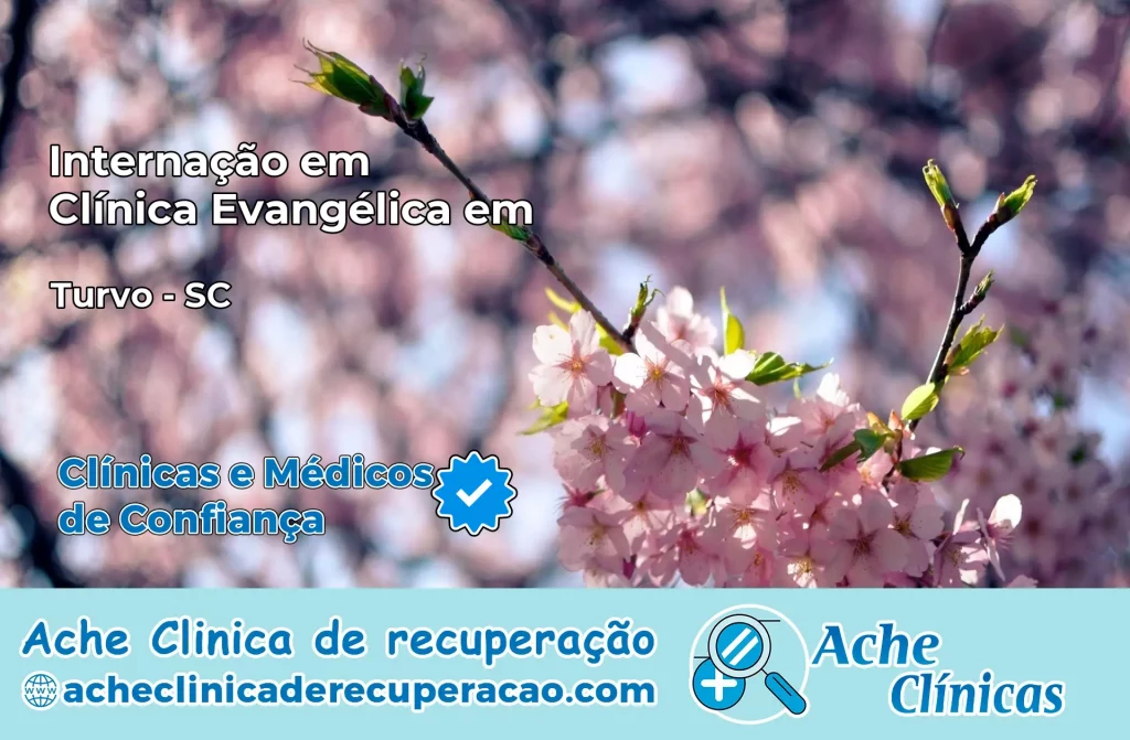 Internação em Clínica Evangélica em Turvo – SC