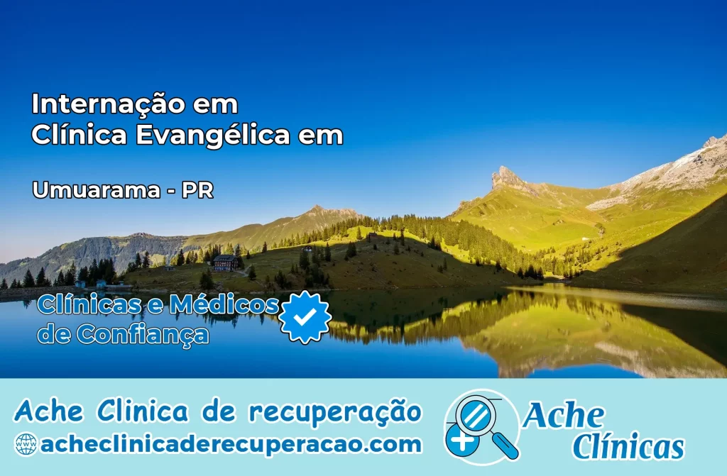 Internação em Clínica Evangélica em Tuneiras do Oeste – PR