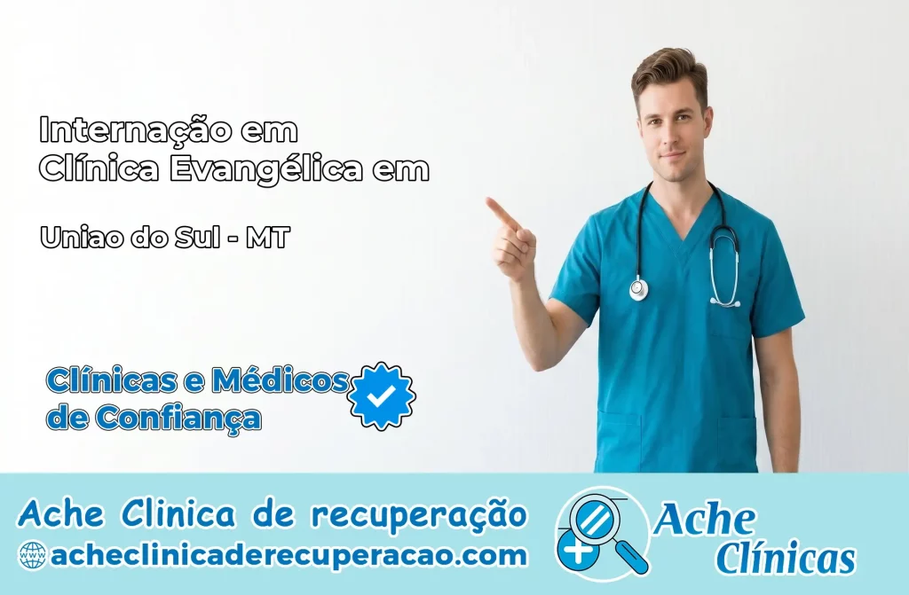 Internação em Clínica Evangélica em União do Sul – MT